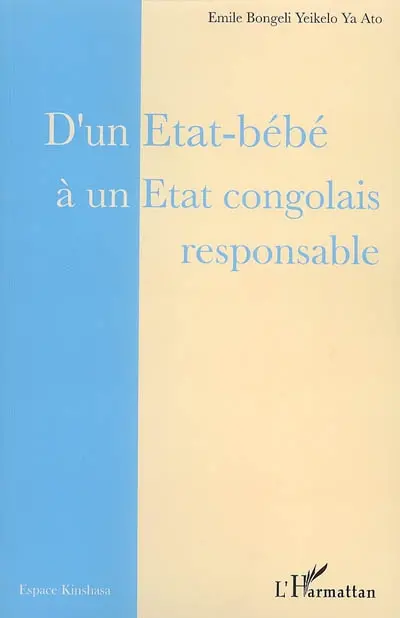 D'un Etat-bébé à un Etat congolais responsable