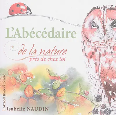 L'abécédaire de la nature près de chez soi