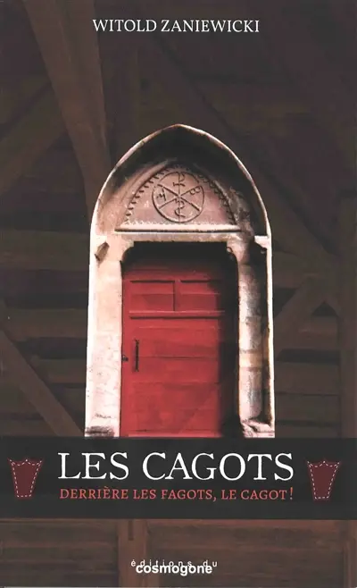Les cagots : derrière les fagots, le cagot !