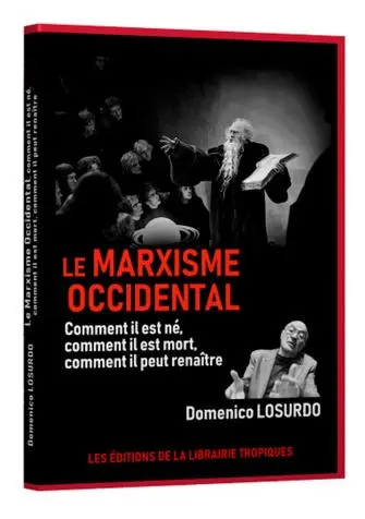 Le marxisme occidental : comment il est né, comment il est mort, comment il peut renaître
