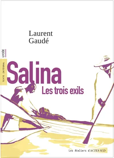 Salina : les trois exils : texte intégral, lycée