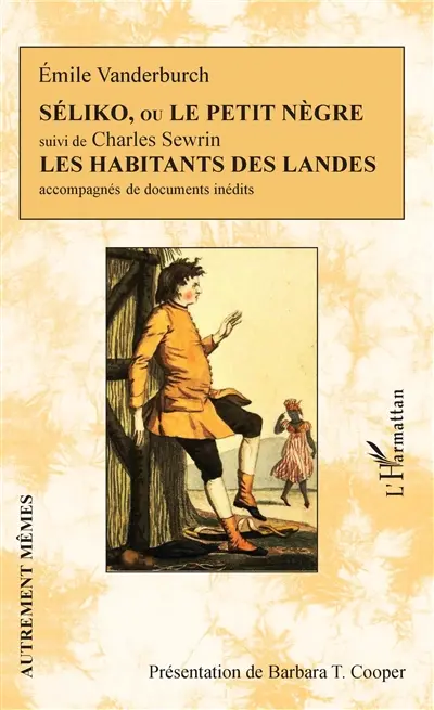 Séliko ou Le petit nègre. Les habitants des Landes