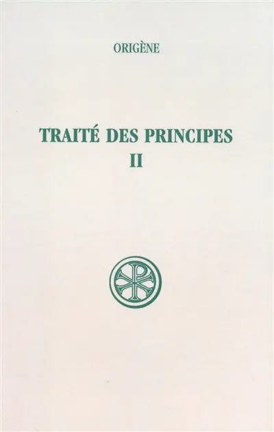 Traité des principes. Vol. 2. Livres I et II : commentaire et fragments