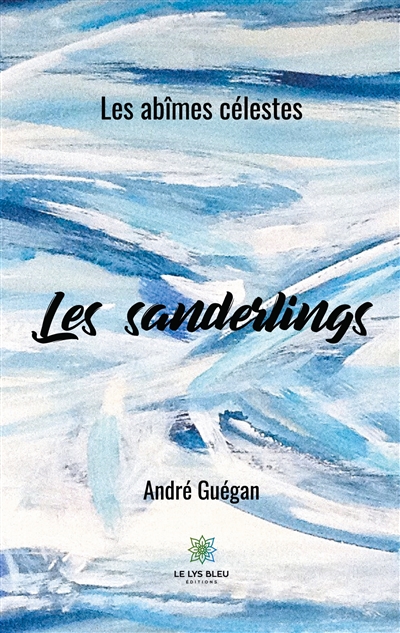 Les sanderlings : Les abîmes célestes