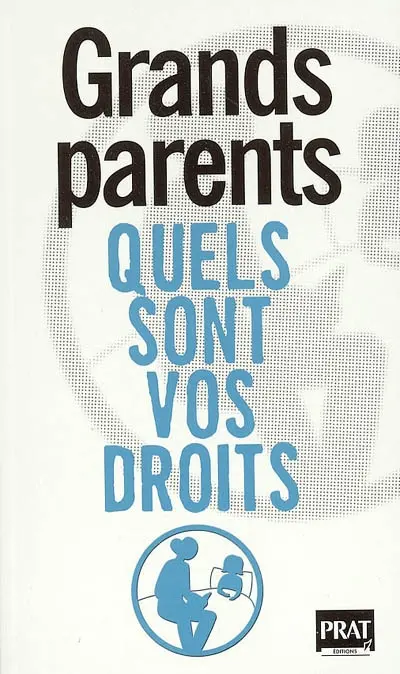 Grands-parents, quels sont vos droits
