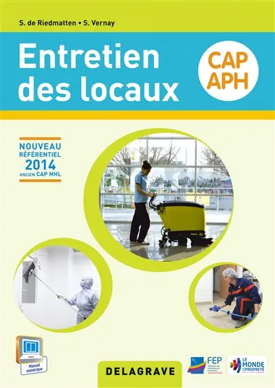 Entretien des locaux : CAP APH, agent de propreté et d'hygiène : nouveau référentiel 2014