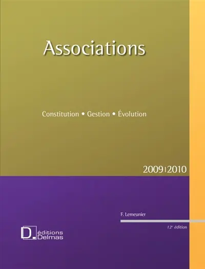 Associations : constitution, gestion, évolution