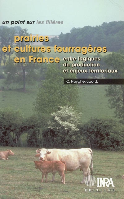 Prairies et cultures fourragères en France : entre logiques de production et enjeux territoriaux