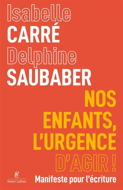 Nos enfants, l'urgence d'agir ! : manifeste pour l'écriture