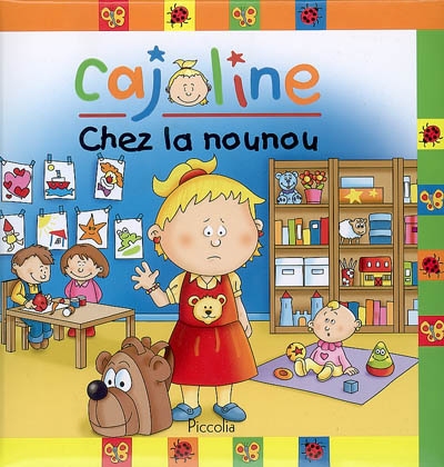 Cajoline. Cajoline chez la nounou