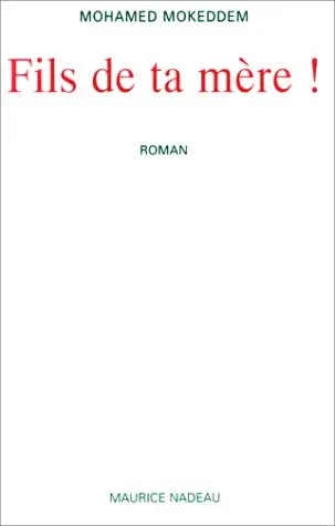 Fils de ta mère !