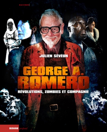 George A. Romero : révolutions, zombies et compagnie