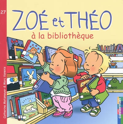 Zoé et Théo. Vol. 27. Zoé et Théo à la bibliothèque