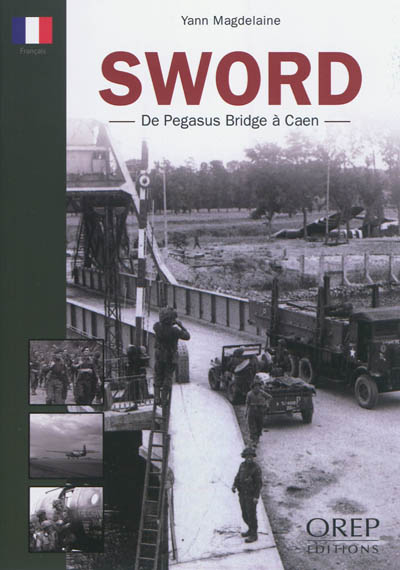 Sword : de Pegasus Bridge à Caen