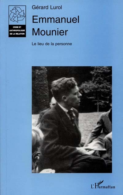 Emmanuel Mounier. Vol. 2. Le lieu de la personne