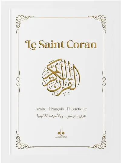 Le saint Coran : arabe, français, phonétique : blanc