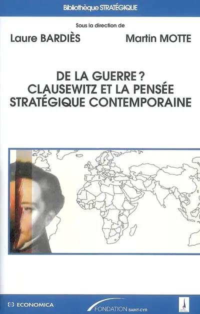 De la guerre ? Clausewitz et la pensée stratégique contemporaine