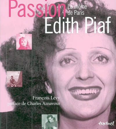 Edith Piaf : la môme de Paris