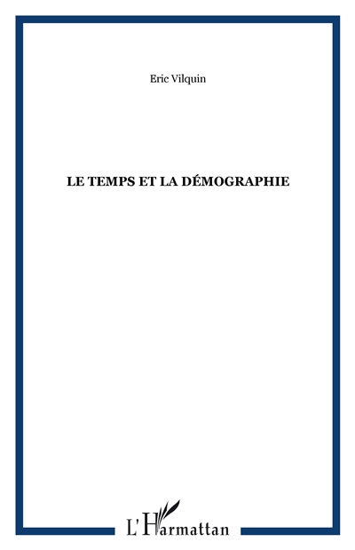 Le temps et la démographie : actes du colloque Chaire Quetelet 1993, Louvain-La-Neuve, 14-17 sept. 1993