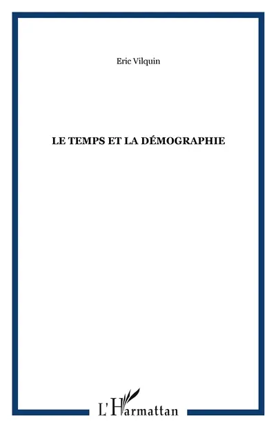Le temps et la démographie : actes du colloque Chaire Quetelet 1993, Louvain-La-Neuve, 14-17 sept. 1993