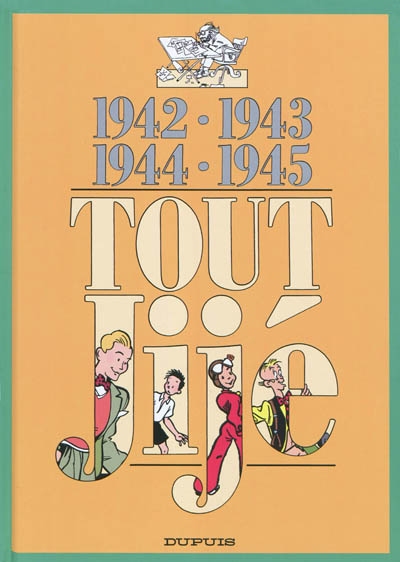 Tout Jijé. Vol. 18. 1942-1943-1944-1945