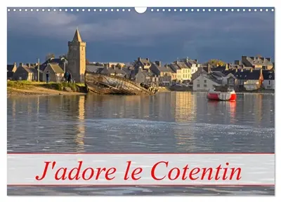 J'adore Le Cotentin (Calendrier mural 2026 DIN A3 vertical), CALVENDO calendrier mensuel : La péninsule du bout du monde