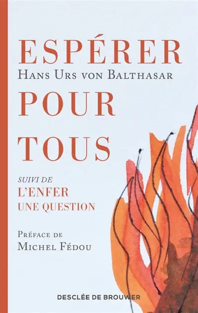 Espérer pour tous. L'Enfer : une question Espérer pour tous. L'Enfer : une question
