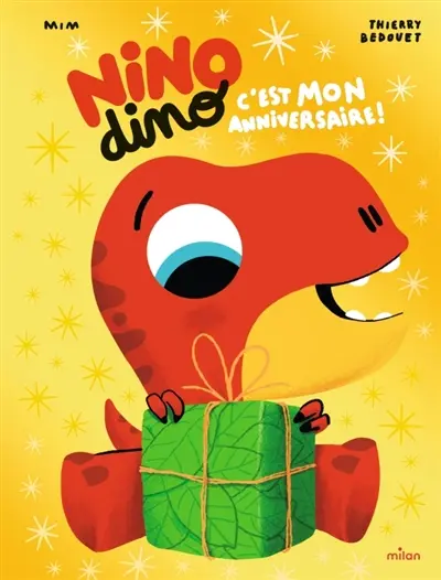 Nino dino. C'est mon anniversaire !