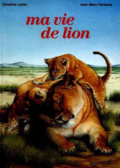 Rouge&or : Ma vie de lion