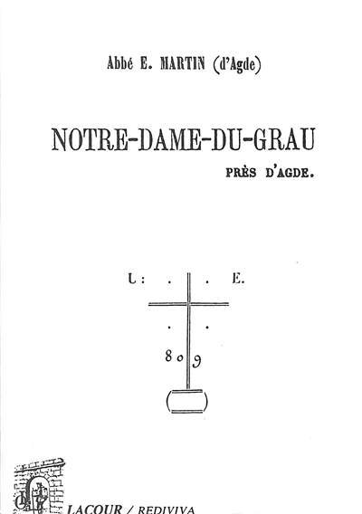 Notice sur Notre-Dame-du-Grau. La vie de Saint Sévère