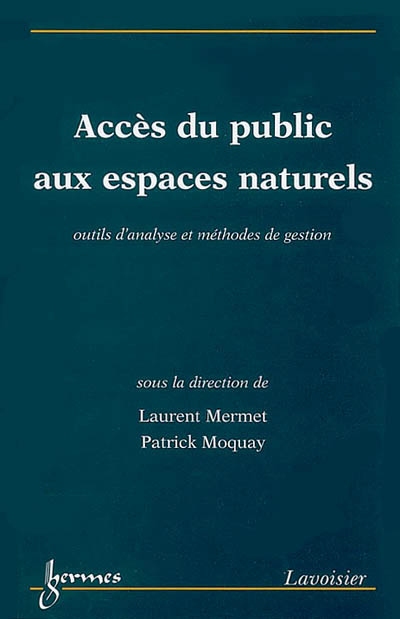 Accès du public aux espaces naturels : outils d'analyse et méthodes de gestion
