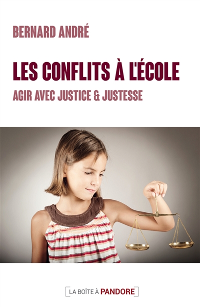 Les conflits à l'école : agir avec justice & justesse