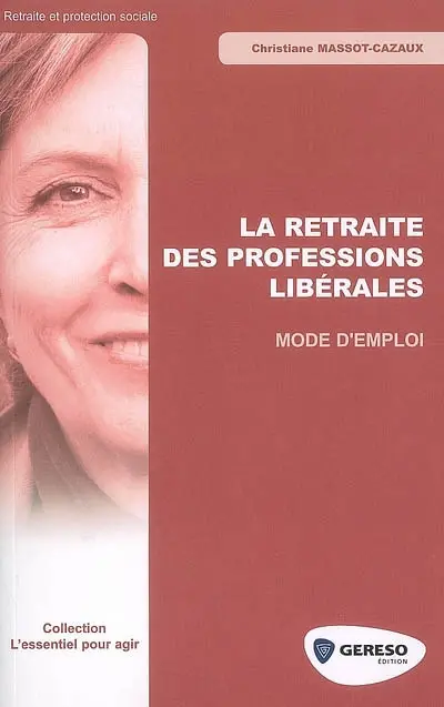 La retraite des professions libérales : mode d'emploi