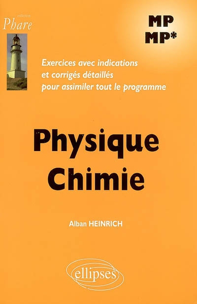 Physique-chimie MP : exercices avec indications et corrigés détaillés pour assimiler tout le programme