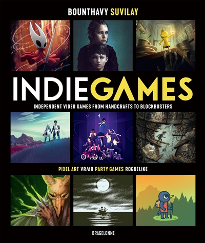 Indie games. Independent video games from handcrafts to blockbusters : pixel art, VR-AR, party games, roguelike