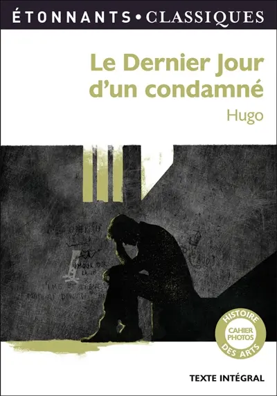 Le dernier jour d'un condamné : texte intégral