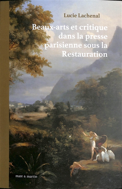 Beaux-arts et critique dans la presse parisienne sous la Restauration