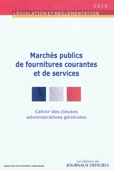 Marchés publics de fournitures courantes et de services : cahier des clauses administratives générales