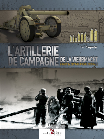L'artillerie de campagne de la Wehrmacht durant la Seconde Guerre mondiale