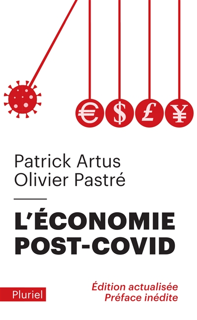 L'économie post-Covid : les huit ruptures qui nous feront sortir de la crise