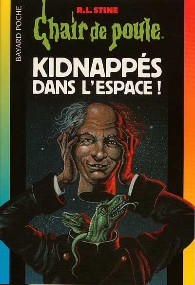 Chair de poule: Kidnappés dans l'espace