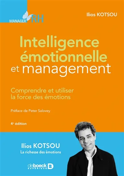 Intelligence émotionnelle et management : comprendre et utiliser la force des émotions