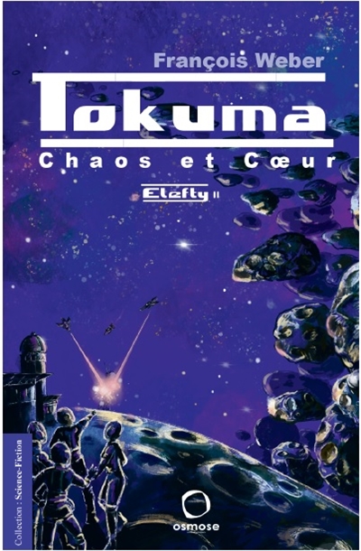 Tokuma, chaos et coeur : Elefty II : roman science-fiction