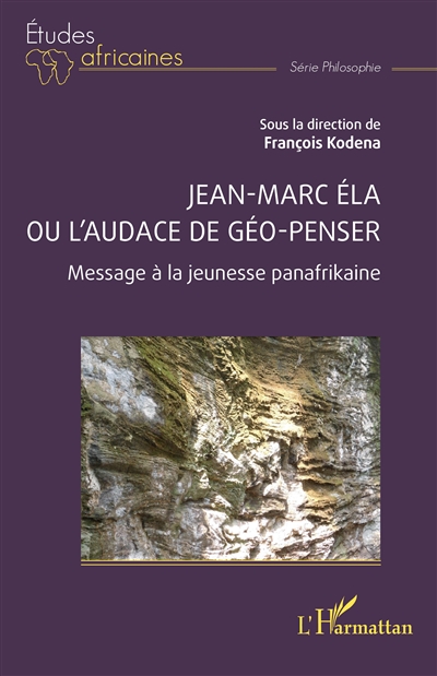 Jean-Marc Ela ou L'audace de géo-penser : message à la jeunesse panafrikaine