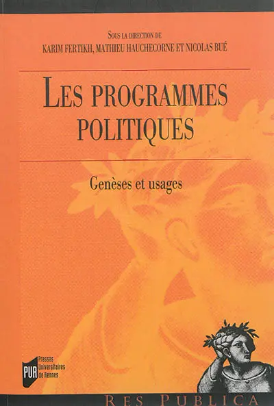Les programmes politiques : genèses et usages