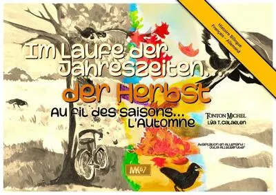 Au fil des saisons.... L'automne. Der Herbst. Im Laufe der Jahreszeiten.... L'automne. Der Herbst