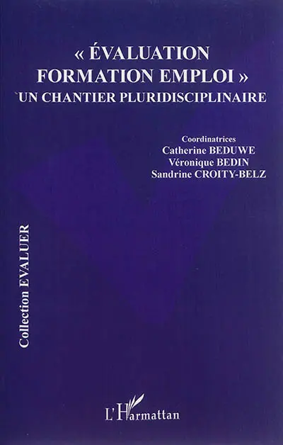 Evaluation formation emploi : un chantier pluridisciplinaire
