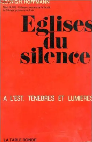 Eglises du silence : à l'Est, ténèbres et lumières