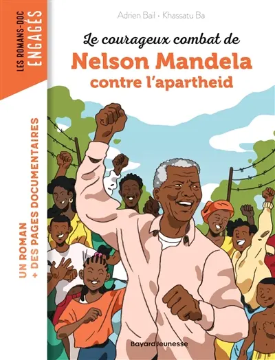 Le courageux combat de Nelson Mandela, contre l'apartheid