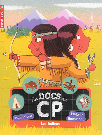 Les docs du CP. Vol. 2. Les Indiens
